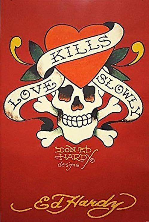 love kills slowly ed hardy