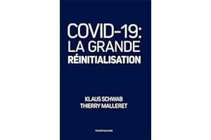 COVID-19: La Grande Réinitialisation (French Edition)