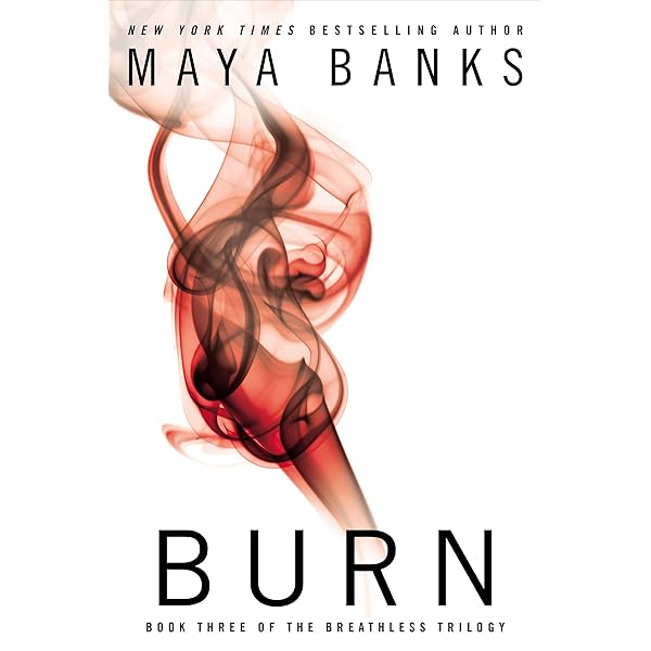Burn The Breathless Trilogy Book 3 Kindle Edition By Banks Maya Literature Fiction Kindle Ebooks Amazon Com