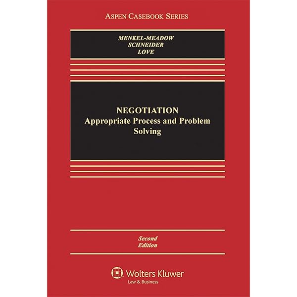 Negotiation Processes For Problem Solving Aspen Casebook Carrie J Menkel Meadow Andrea Kupfer Schneider Lela Porter Love 9781454802648 Amazon Com Books
