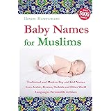 Baby Names for Muslims: Traditional and Modern Boy and Girl Names from Arabic, Persian, Turkish and Other World Languages Per