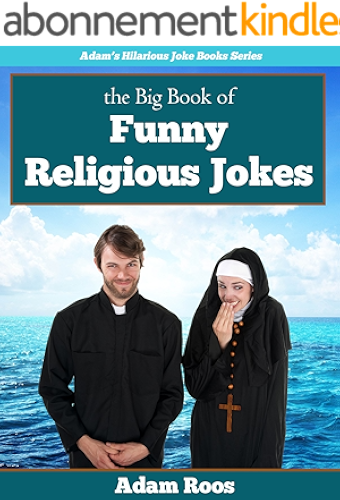 Download The Big Book of Religious Jokes - Christian, Church, Bible, Jesus, God, and Other Religion Jokes (Adam's Hilarious Joke Books 3) (English Edition) PDF
