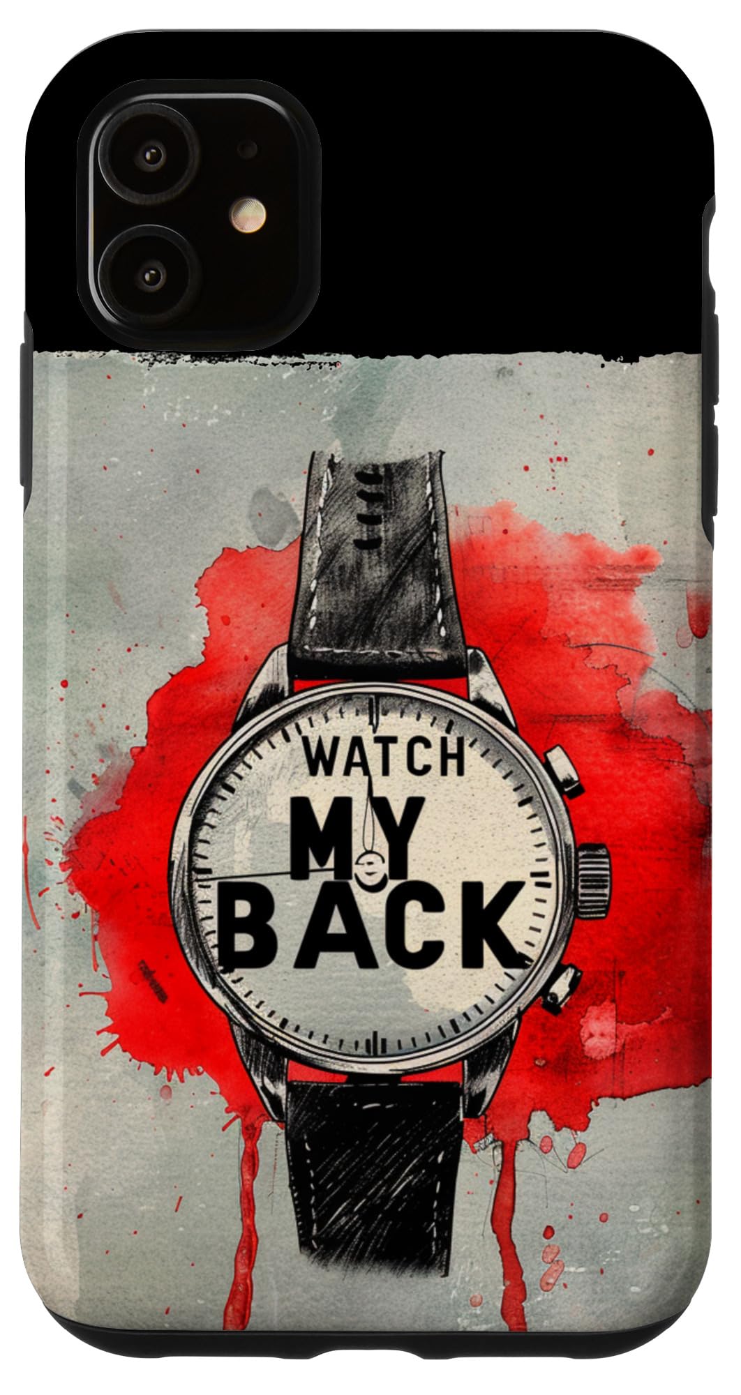 iPhone 11 Funny Watch with loyal Statement Costume Case