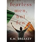 Fearless Men, But Few