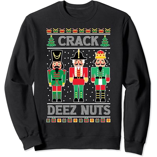 Nutcracker Sweatshirt Lets Get Crackin