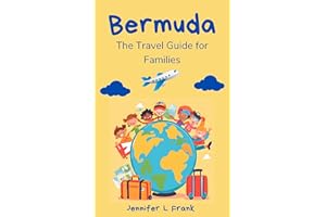 Bermuda: A Travel Guide for Families (Travel Guides for Families)