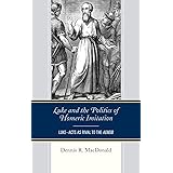 Luke and the Politics of Homeric Imitation: Luke–Acts as Rival to the Aeneid