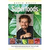 Superfoods: The Food and Medicine of the Future