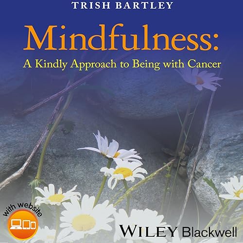 Download Mindfulness: A Kindly Approach to Being with Cancer PDF