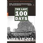 The Last 100 Days: The Tumultuous and Controversial Story of the Final Days of World War II in Europe (Modern Library War)