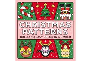 Christmas Patterns Color by Number: Bold and Easy Cozy and Comfy Patterns Coloring Book for Teens and Adults
