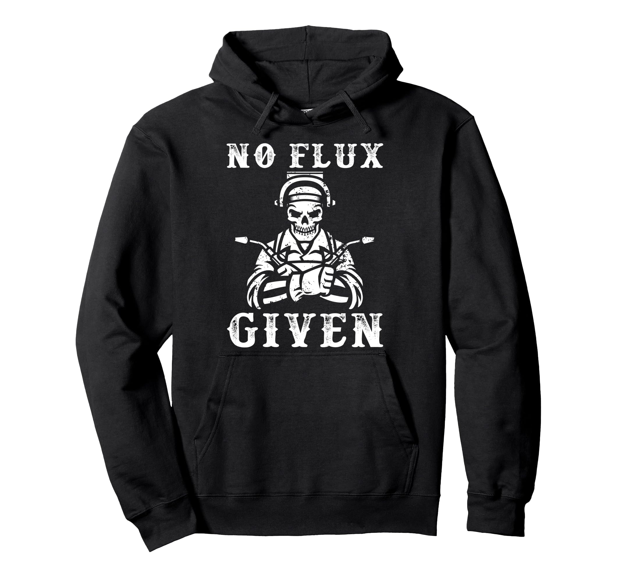 No Flux Given Welder Engineer Fabrication Engineering Weld Pullover Hoodie