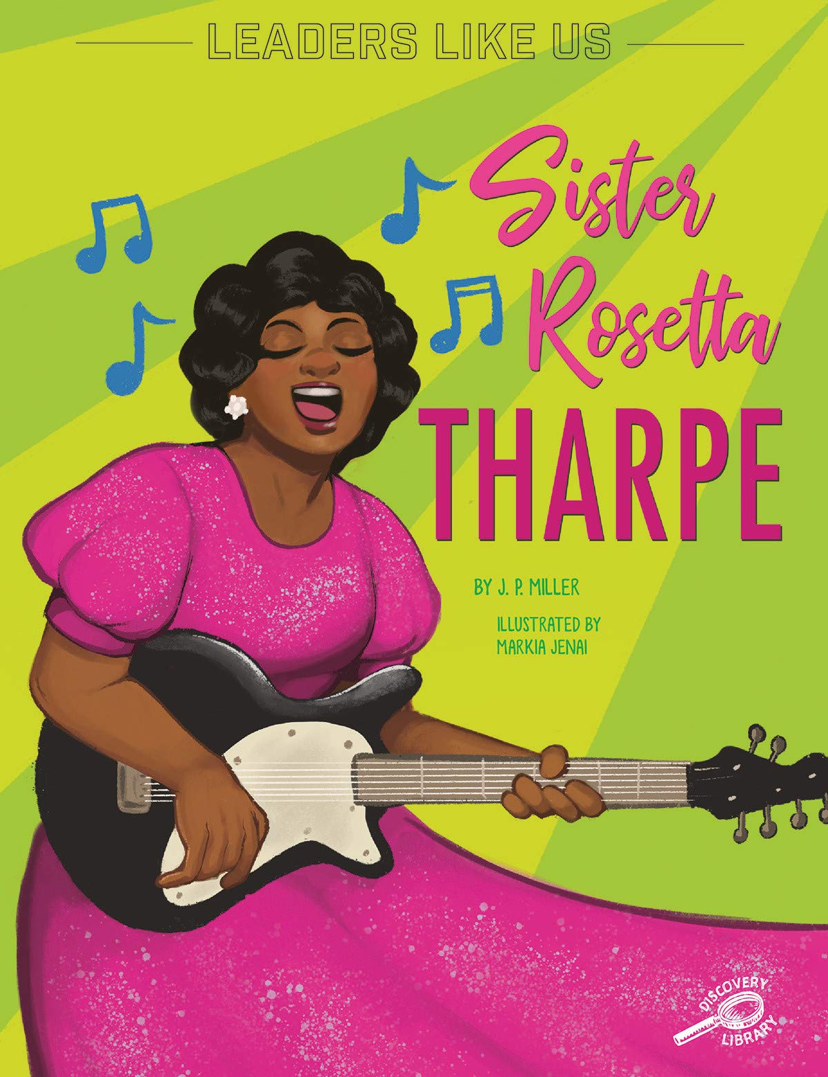 Sister Rosetta Tharpe, Leaders Like Us Series, Guided Reading Level O (Volume 6)