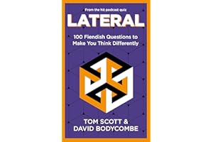 Lateral: 100 Fiendish Questions to Make You Think Differently