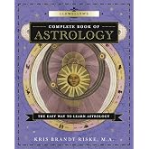 Llewellyn's Complete Book of Astrology: The Easy Way to Learn Astrology (Llewellyn's Complete Book Series, 1)
