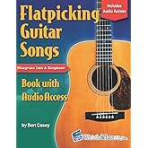Flatpicking Guitar Songs Book with Audio Access: Bluegrass Tabs and Songbook (Acoustic Guitar Lessons)