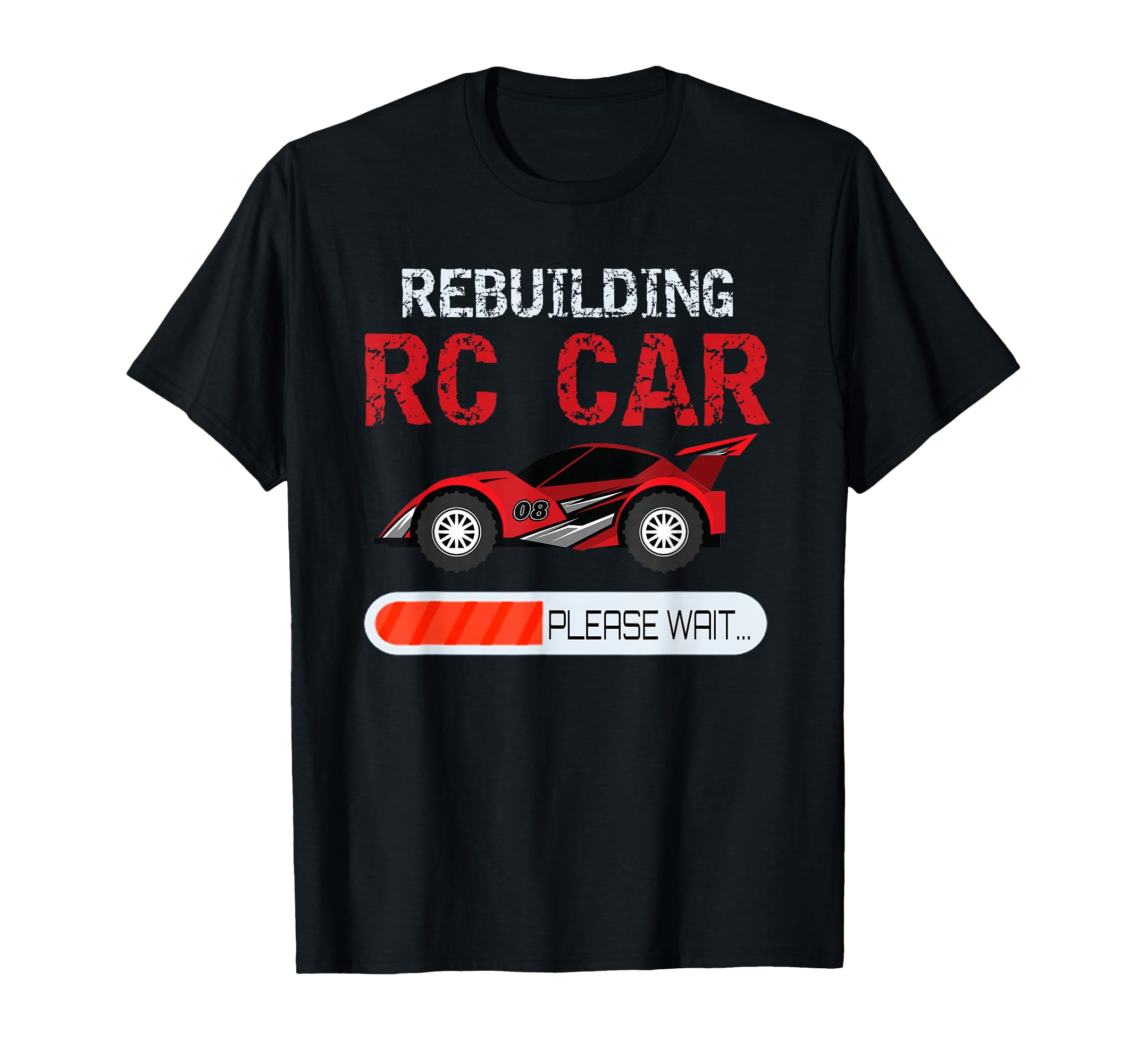 Rebuilding RC Car Remote Control Toy Car T-Shirt