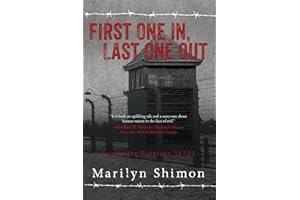 First One In, Last One Out: Auschwitz Survivor 31321