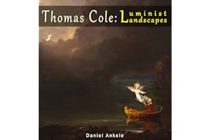 Thomas Cole: Luminist Landscapes - 140 Hudson River School Paintings - Annotated