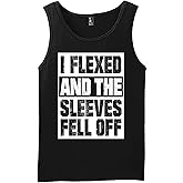 I Flexed and The Sleeves Fell Off, Funny Tank Top for Men, Sleeveless Gym Workout Shirt
