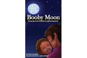 Booby Moon: A weaning book for toddlers. Creating magic, wonder and ritual for a more joyful weaning experience. (Booby Moon 