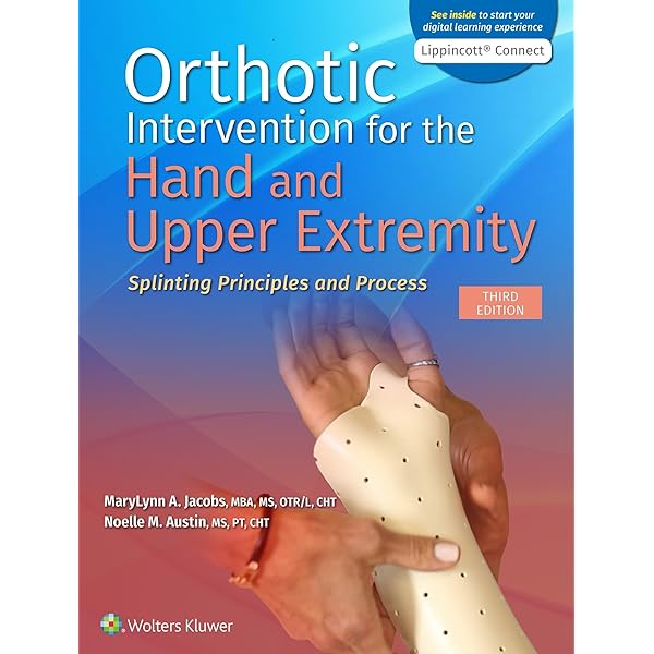 Orthotic Intervention for the Hand and Upper Extremity: Splinting
