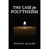 The Case for Polytheism