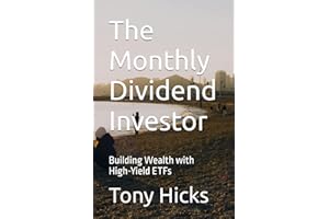 The Monthly Dividend Investor: Building Wealth with High-Yield ETFs