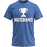 Trophy Husband T Shirt - Funny Dad Shirt Adult Humor Joke Groom Marriage Funny Wedding for Husband