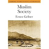 Muslim Society (Cambridge Studies in Social and Cultural Anthropology, Series Number 32)