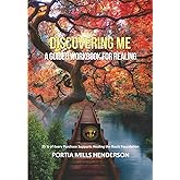 Discovering Me: A Guided Workbook For Healing