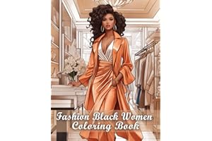 Fashion Black Women Coloring Book: Gorgeous African American Women Stylish Outfits, Fashion Coloring Book For Black Woman, Beautiful African American ... Affirmations for Women, Teens and Girls