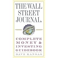 The Wall Street Journal Complete Money and Investing Guidebook (Wall Street Journal Guidebooks)