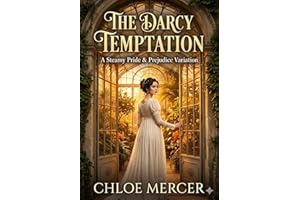 The Darcy Temptation: A Steamy Pride and Prejudice Variation