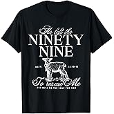 He Left The Ninety-Nine to Rescue Me Christian Faith Jesus T-Shirt