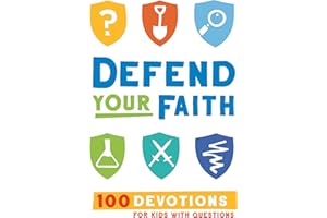Defend Your Faith: 100 Devotions for Kids with Questions