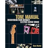 Tone Manual: Discovering Your Ultimate Electric Guitar Sound