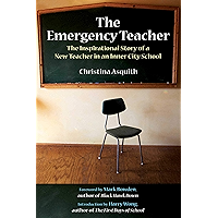 The Emergency Teacher: The Inspirational Story of a New Teacher in an Inner-City School book cover