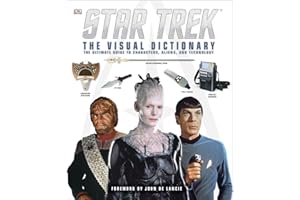 Star Trek: The Visual Dictionary: The Ultimate Guide to Characters, Aliens, and Technology