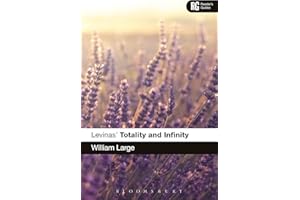 Levinas' 'Totality and Infinity': A Reader's Guide (Reader's Guides)