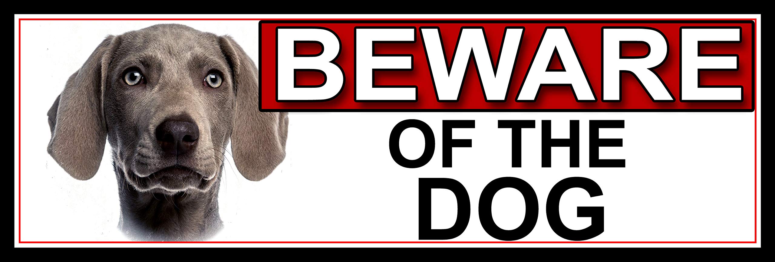 SHAWPRINT Weimaraner BEWARE OF THE DOG METAL GATE SIGN 266mm x 87m. (549H2)