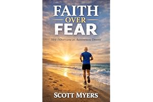 Faith Over Fear: How I Overcame an Autoimmune Disease