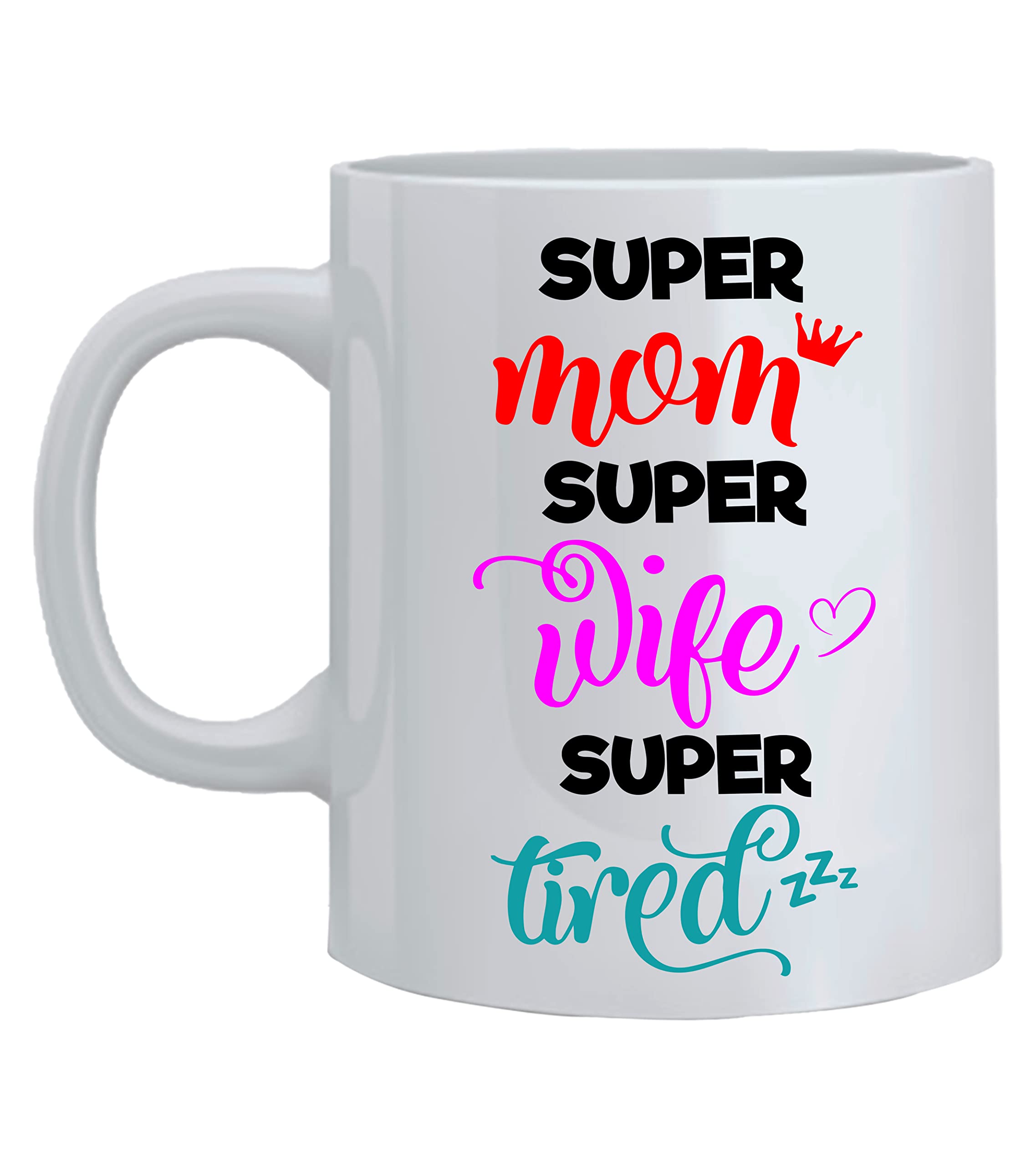 Gift Hub Mother's Day Gifts Funny Coffee Cup Mug Super Mom Super Wife Super Tired Gift for Mum Cups Mothers Day and Valentines Present from Daughter Son or Husband Fun Cup White Printed Mug