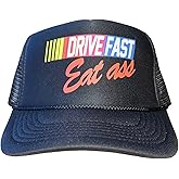 Drive Fast Eat Ass Hat Snapback Trucker Hat for Men or Women, Vintage Fit with Funny Novelty Graphic, Custom Mesh Hat