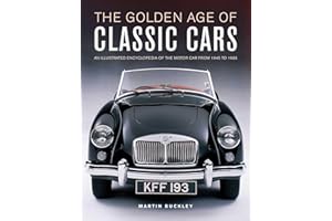 The Golden Age of Classic Cars: An Illustrated Encyclopedia of the Motor Car from 1945 to 1985