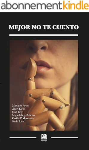 Download Mejor no te cuento: Seis relatos, seis tabúes, el libro que no quieren que leas. (Spanish Edition) PDF