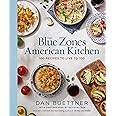 The Blue Zones American Kitchen: 100 Recipes to Live to 100