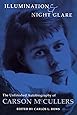 Illumination And Night Glare: The Unfinished Autobiography Of Carson Mccullers (Wisconsin Studies in Autobiography)