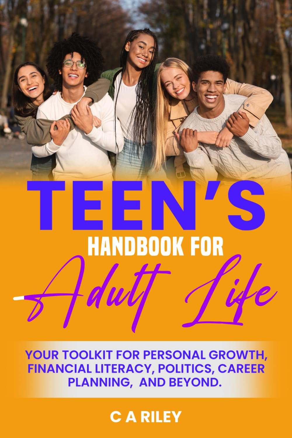 Photo 1 of Teen's Handbook for Adult Life: Your Toolkit for Personal Growth, Financial Literacy, Politics, Career Planning, and Beyond