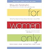 For Women Only, Revised and Updated Edition: What You Need to Know About the Inner Lives of Men